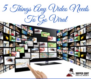 Things Any Video Needs To Go Viral