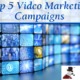 Top Five Video Marketing Campaigns